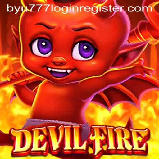 Exploring the Thrilling World of DevilFire and Understanding byu777 Login Register